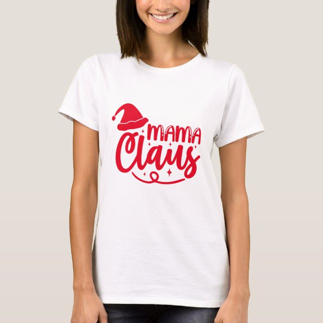 Mama Claus - Christmas T-Shirt (Front)