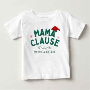 Mama clause baby T-Shirt