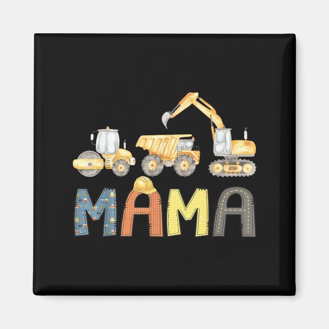 Mama Construction Excavator Birthday Boy Mothers Magnet (Front)