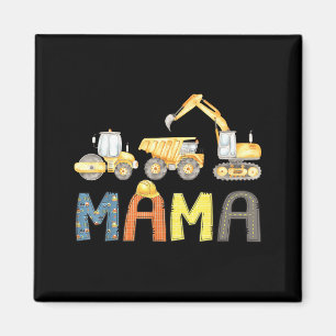 Mama Construction Excavator Birthday Boy Mothers Magnet