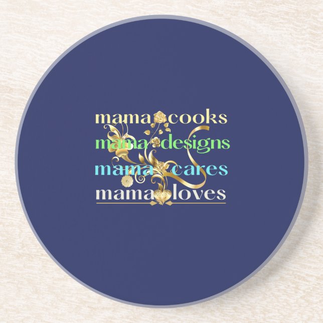 Mama Cooks Mama Designs Mama Cares Mama Loves Coaster (Front)