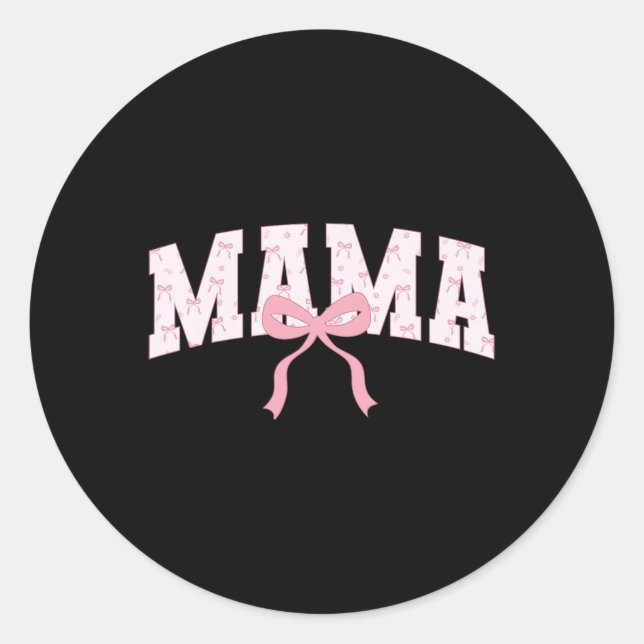 Mama Cute Pink Coquette Bow Mum Mothers Day  Classic Round Sticker (Front)