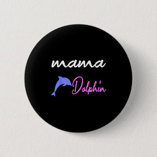 Mama dolphin mum cute dolphins mothers day  6 cm round badge