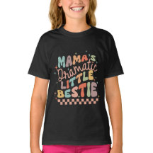 Mama Dramatic Lil Bestie | Funny Kids T-Shirt