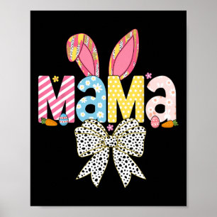 Mama Easter Coquette Bow Bunny Matching Family Eas Poster