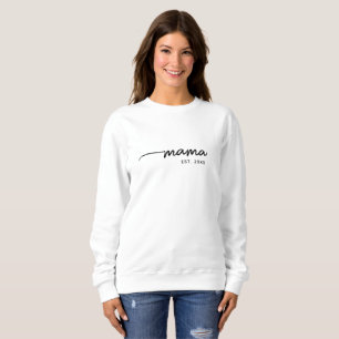 Mama Elegant Typography Custom Date Gift For Mum  Sweatshirt