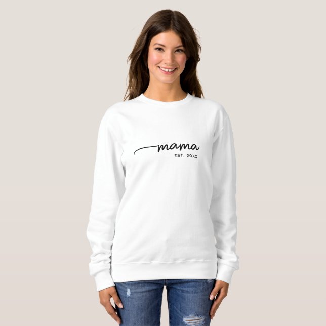 Mama Elegant Typography Custom Date Gift For Mum  Sweatshirt (Front Full)