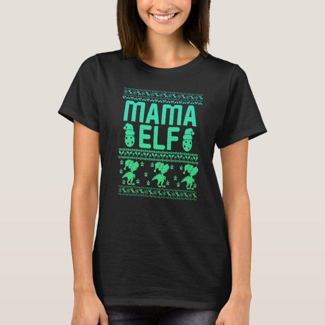 Mama Elf Christmas Family Ugly Xmas Christmas  2 T-Shirt (Front)