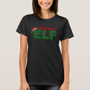 Mama Elf Matching Family Group Christmas Mom T-Shirt
