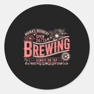 Mama Ery Brewery Brewing Co New Mom Funny Breast F Classic Round Sticker