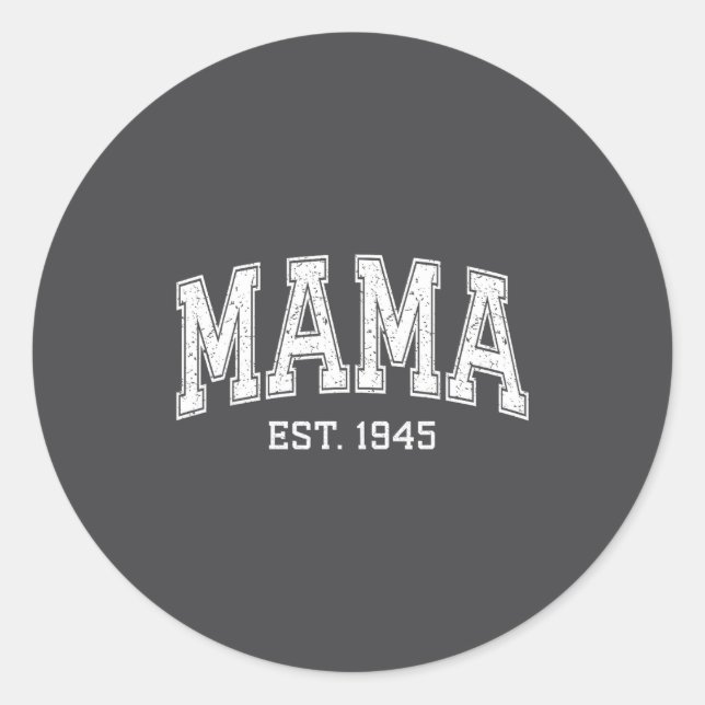 Mama Est 1945 Mom D Mothers Day Ized  Classic Round Sticker (Front)
