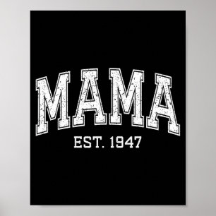 Mama Est 1947 Mom D Mothers Day Ized  Poster