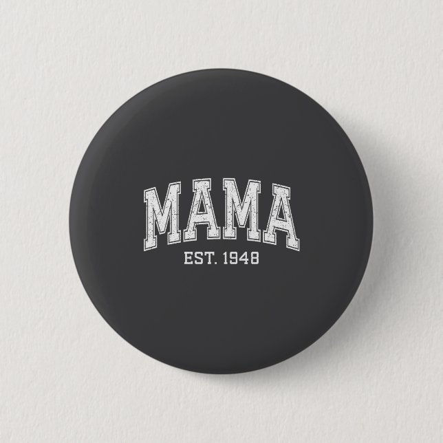 Mama Est 1948 Mom D Mothers Day Ized  6 Cm Round Badge (Front)