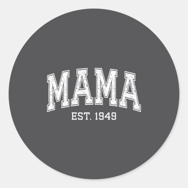 Mama Est 1949 Mom D Mothers Day Ized  Classic Round Sticker (Front)
