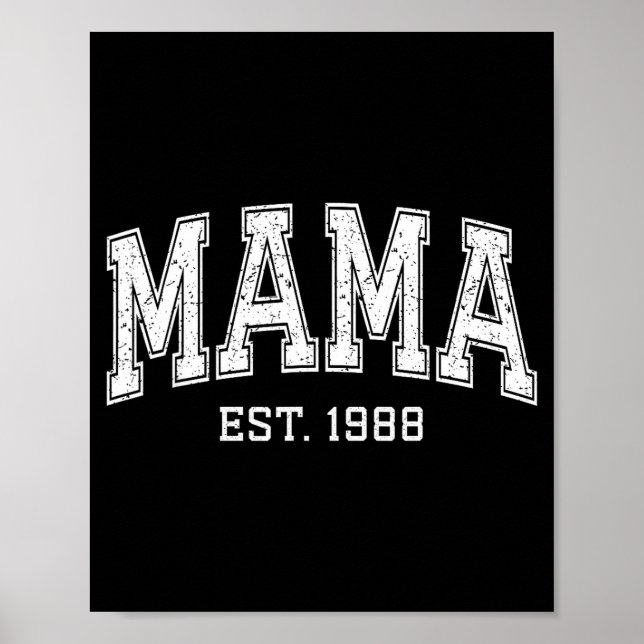 Mama Est 1988 Mom D Mothers Day Ized  Poster (Front)