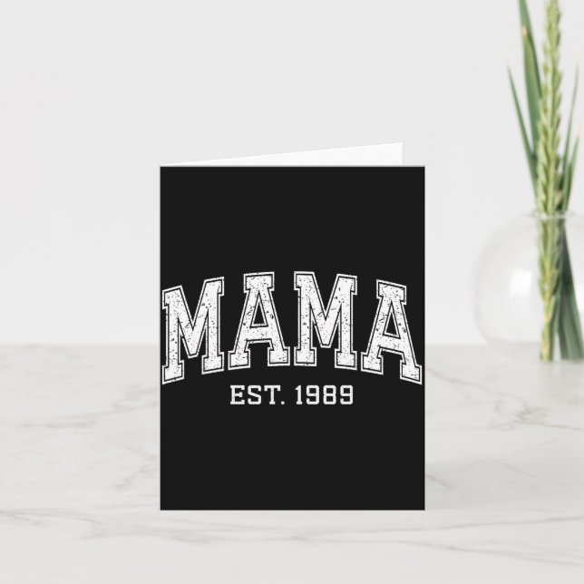 Mama Est 1989 Mom D Mothers Day Ized  Card (Front)