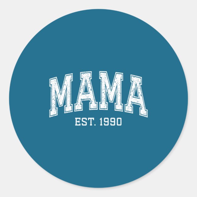 Mama Est 1990 Mom D Mothers Day Ized  Classic Round Sticker (Front)