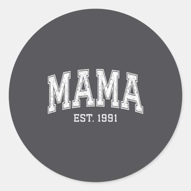 Mama Est 1991 Mom D Mothers Day Ized  Classic Round Sticker (Front)