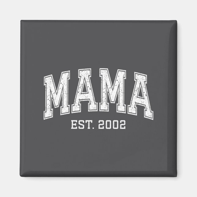 Mama Est 2002 Mom D Mothers Day Ized  Magnet (Front)