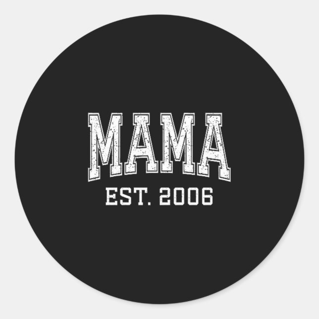 Mama Est 2006 Mom D Mothers Day Ized Premium Tri-b Classic Round Sticker (Front)