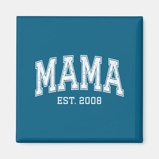 Mama Est 2008 Mom D Mothers Day Ized  Magnet (Front)