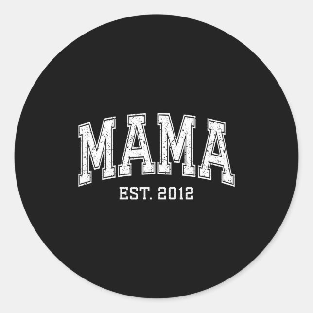 Mama Est 2012 Mom D Mothers Day Ized  Classic Round Sticker (Front)