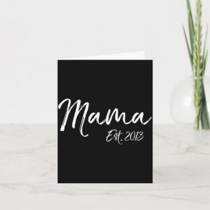 Mama est. 2013 shirt cute mum established mother's card