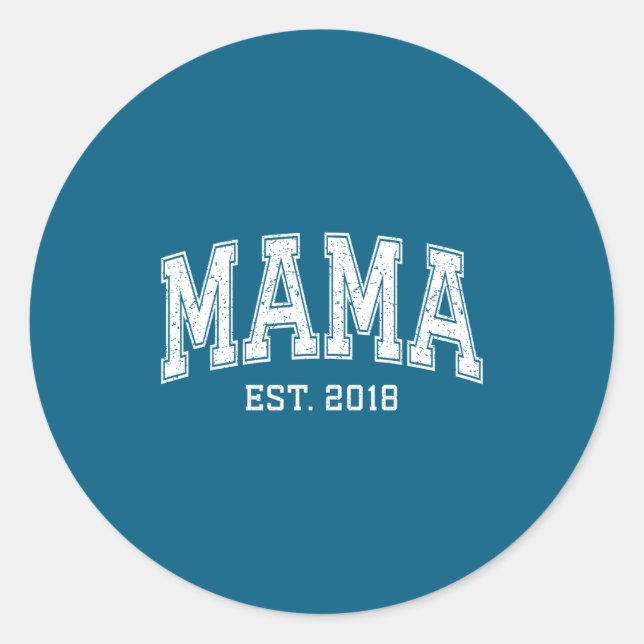 Mama Est 2018 Mom D Mothers Day Ized  Classic Round Sticker (Front)