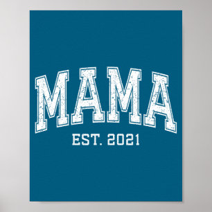Mama Est 2021 Mom D Mothers Day Ized  Poster
