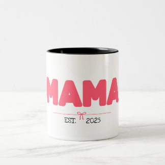 MAMA EST. 2025 – Custom Gifts for Moms Two-Tone Coffee Mug