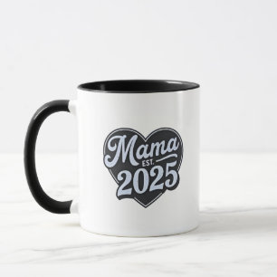 MAMA est 2025 Pregnancy Mothers Day Mum To Be Mug
