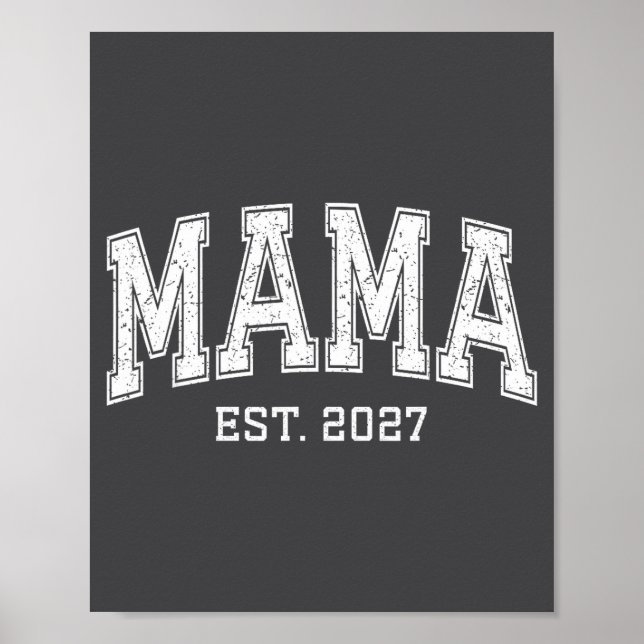 Mama Est 2027 Mom D Mothers Day Ized  Poster (Front)