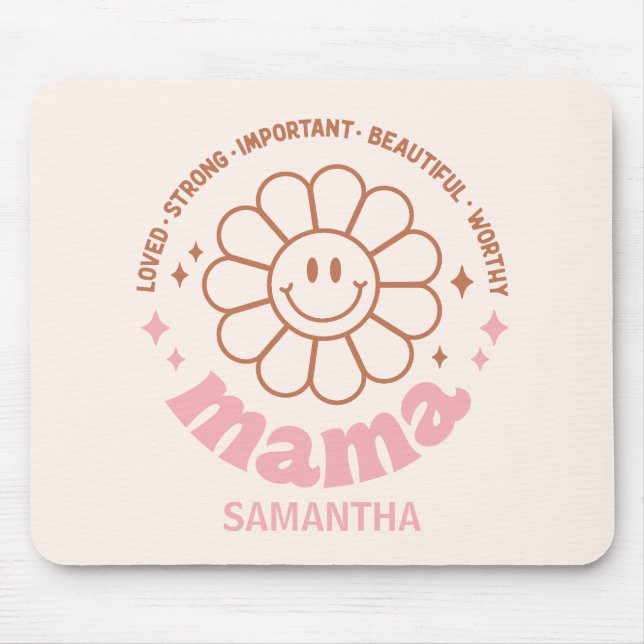 Mama Flower: Loved, Strong, Beautiful, and Worthy Mouse Mat (Front)