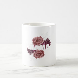 MAMA FLOWERS,MOTHER'S DAY  COFFEE MUG