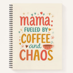 Mama Fuelled By Coffee And Chaos Funny Mum List Notebook
