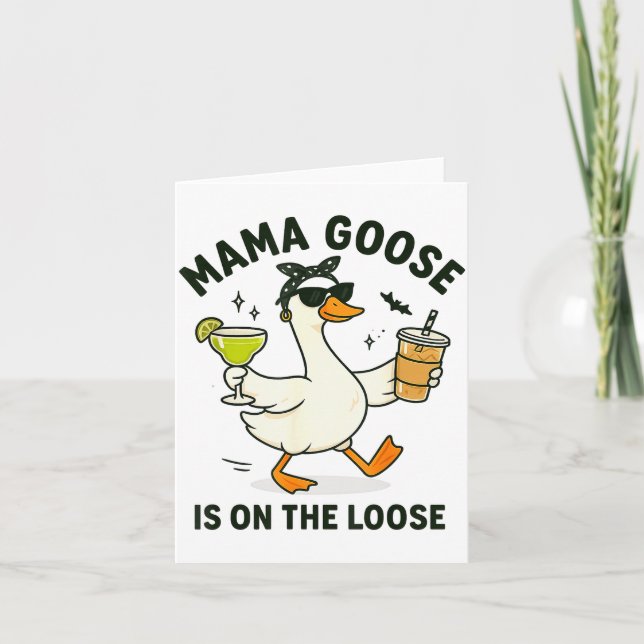 Mama Goose On The Loose Funny Mom Goose Graphic  Card (Front)