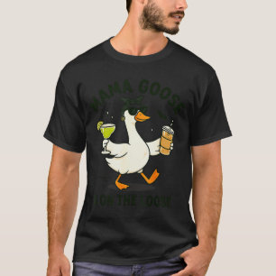 Mama Goose On The Loose Funny Mom Goose Graphic T-Shirt