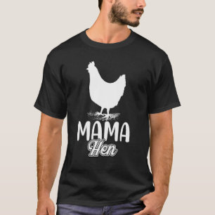 Mama Hen Chicken Farmer Rancher Poulterer Bucher M T-Shirt