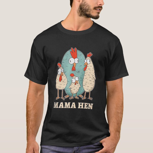 Mama Hen Chicken Farmer T-Shirt (Front)