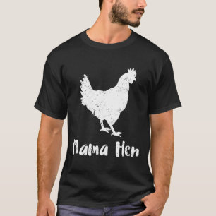 Mama Hen Chicken For Women Girls Chicken T-Shirt