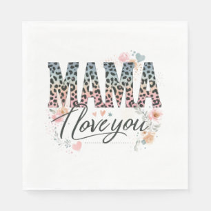 Mama I Love You Napkin