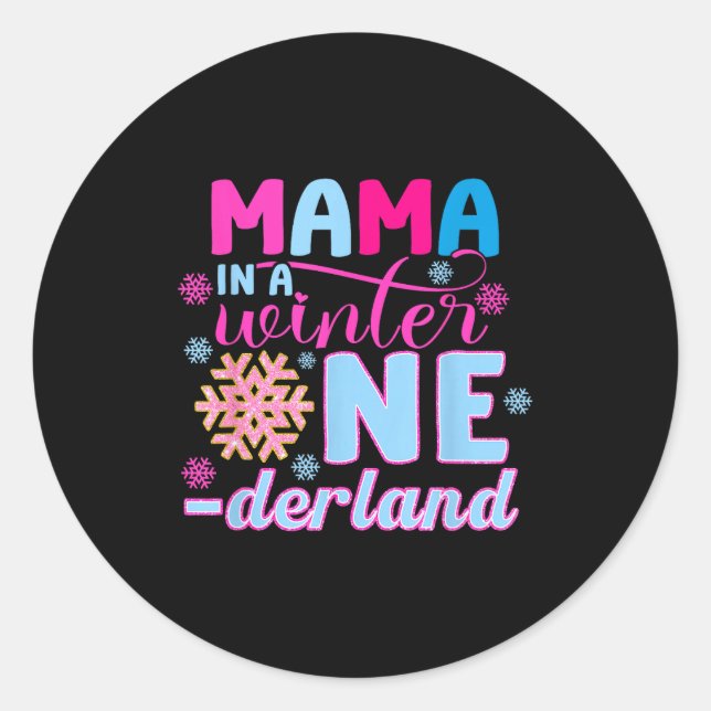 Mama In A Winter Onederland Bday Girl Sweet Snowfl Classic Round Sticker (Front)