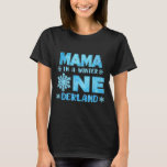 Mama In A Winter Onederland Bday Girl Sweet Snowfl T-Shirt<br><div class="desc">Mama In A Winter Onederland Bday Girl Sweet Snowflake</div>