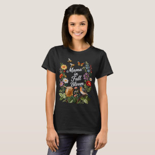 Mama in Full Bloom T-Shirt – Floral Mom Tee