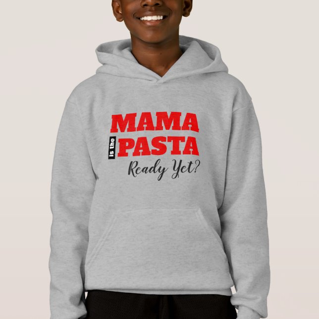 Mama Is The Pasta Ready Yet? Toddler T-shirt (Front)