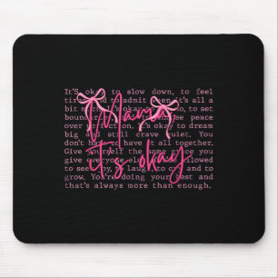 Mama Its Okay Mothers Day Mental Health Mum Life Mouse Mat
