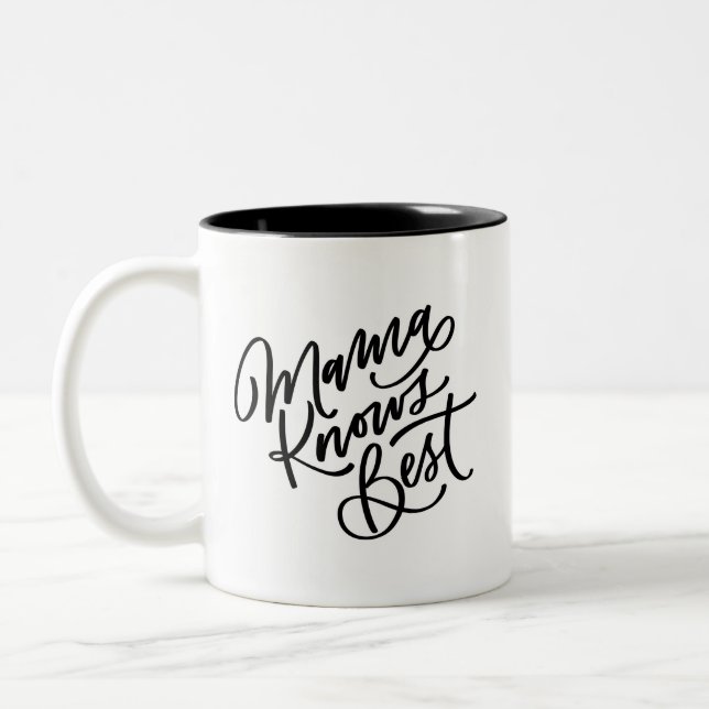 Mama Knows Best Two-Tone Coffee Mug (Left)