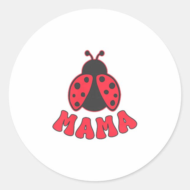 Mama Ladybug First Birthday Girl Family Matching P Classic Round Sticker (Front)