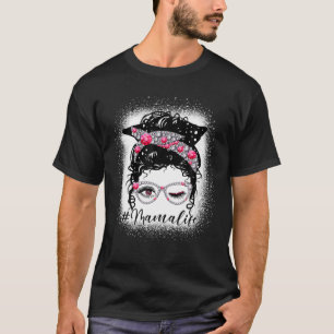 Mama Life Diamond Messy Bun Funny Mama Mother's Da T-Shirt