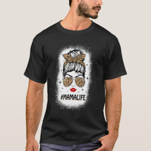 Mama Life Messy Bun Leopard Women Mother's Day Ble T-Shirt